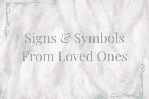 signs and symbols from loved ones in spirit