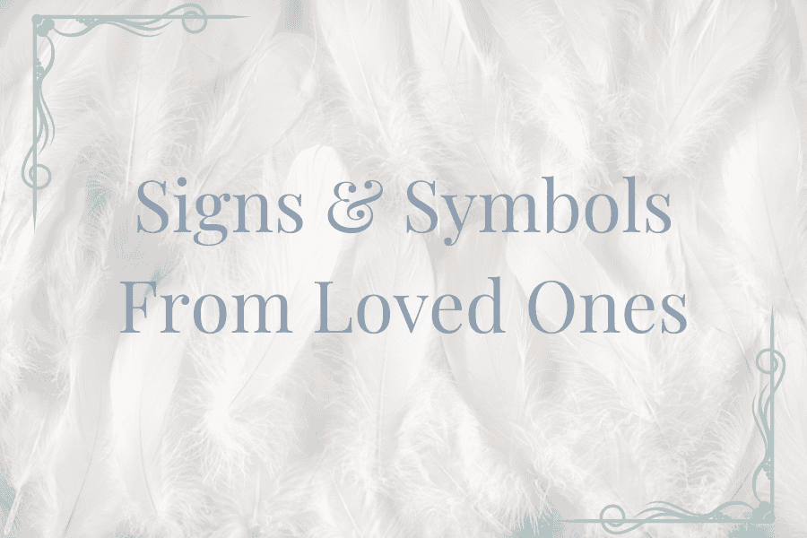 signs and symbols from loved ones in spirit